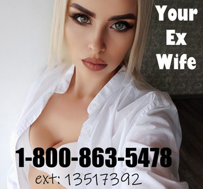 Phone Sex with Your Ex Wife